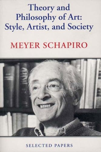 Theory and Philosophy of Art: Style, Artist, and Society (Selected Papers)