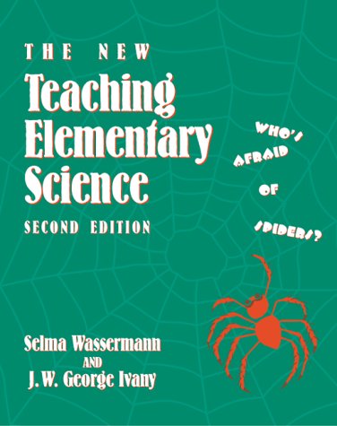 The New Teaching Elementary Science: Who's Afraid of Spiders?