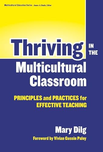 Thriving in the Multicultural Classroom: Principles and Practices for Effective Teaching (Multicultural Education Series)