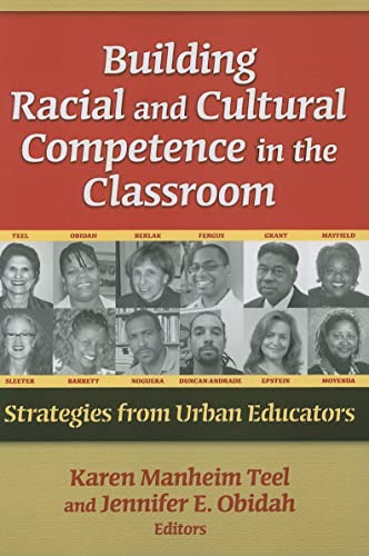 Building Racial and Cultural Competence in the Classroom: Strategies from Urban Educators: Strategies for Urban Educators (Practitioner Inquiry)