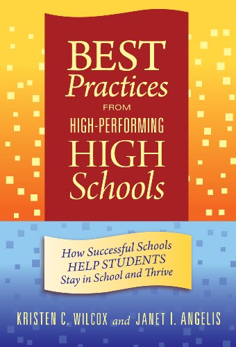 Best Practices from High-Performing High Schools: How Successful Schools Help Students Stay in School and Thrive