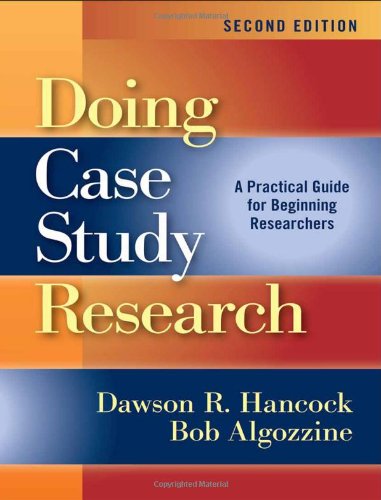 Doing Case Study Research: A Practical Guide for Beginning Researchers
