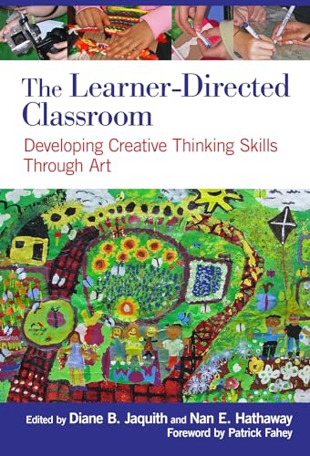 The Learner-Directed Classroom: Developing Creative Thinking Skills Through Art