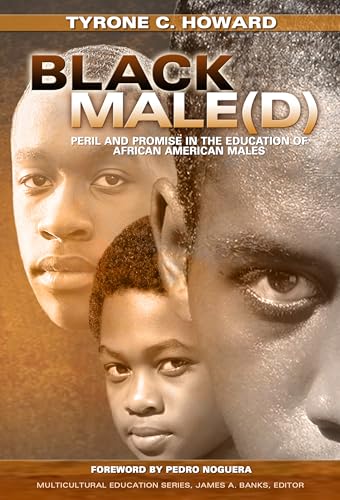 Black Maled: Peril and Promise in the Education of African American Males