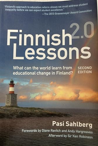 Finnish Lessons 2.0: What Can the World Learn from Educational Change in Finland?