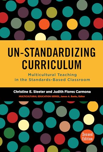 Un-Standardizing Curriculum: Multicultural Teaching in the Standards-Based Classroom