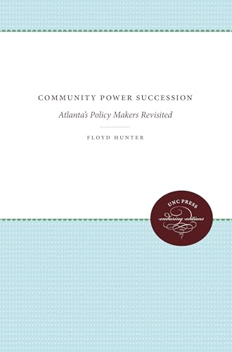 Community Power Succession: Atlanta's Policy Makers Revisited