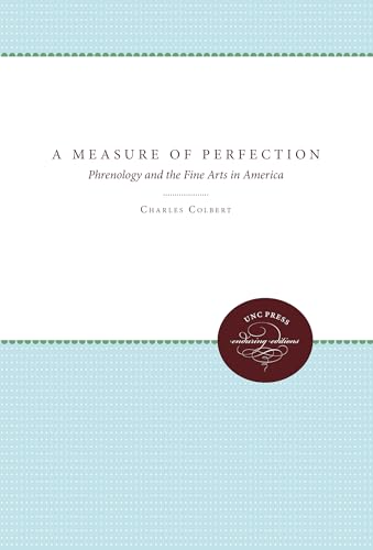 A Measure of Perfection: Phrenology and the Fine Arts in America