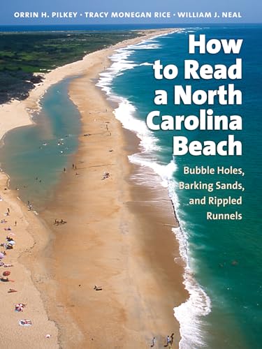 How to Read a North Carolina Beach: Bubble Holes, Barking Sands, and Rippled Runnels (Southern Gateways Guides)