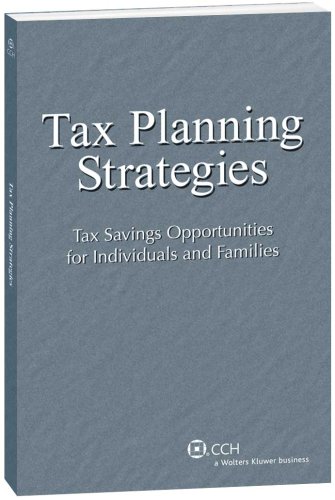 Tax Planning Strategies: Tax Savings Opportunities for Individuals and Families (2008-2009)