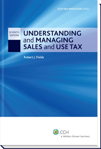 Understanding and Managing Sales and Use Tax (Seventh Edition) (Cch Tax Spotlight)