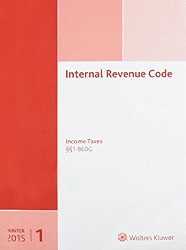 INTERNAL REVENUE CODE: Income, Estate, Gift, Employment and Excise Taxes (Winter 2015 Edition) (Internal Revenue Code. Winter)- 2 Volume Set