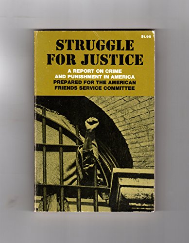 Struggle for Justice: A Report on Crime and Punishment in America