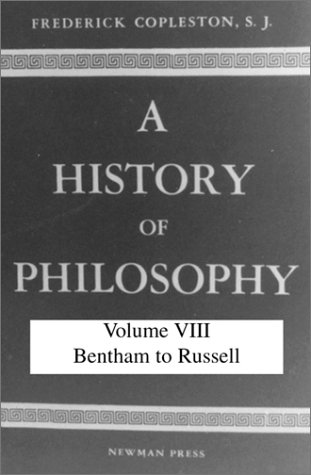 History of Philosophy, Volume VIII: Bentham to Russell