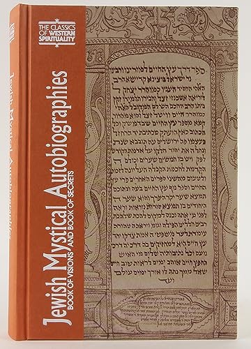 Jewish Mystical Autobiographies: Book of Visions and Book of Secrets (CLASSICS OF WESTERN SPIRITUALITY)