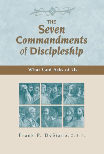 The Seven Commandments of Discipleship: What God Asks of Us
