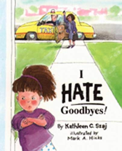 I Hate Goodbyes (Tales for Loving Children)