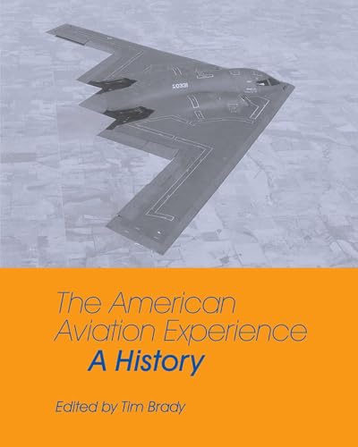 The American Aviation Experience: A History