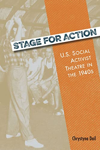 Stage for Action: U.S. Social Activist Theatre in the 1940s (Theater in the Americas)