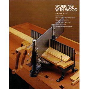 Working With Wood (Home Repair and Improvement Volume 18)