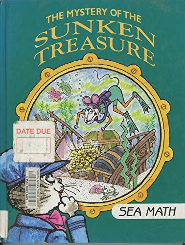 The Mystery of the Sunken Treasure: Sea Math (I Love Math)