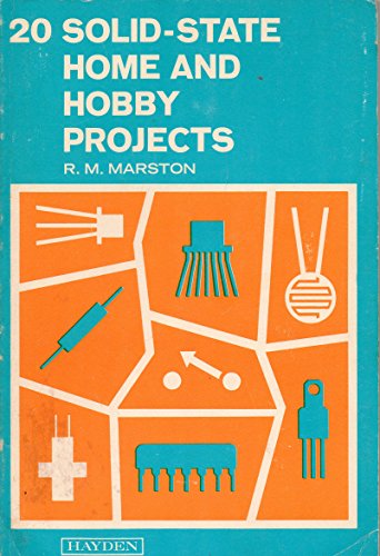 Twenty Solid State Home and Hobby Projects