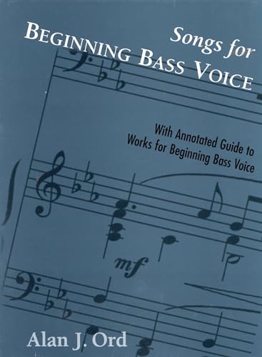 Songs for Beginning Bass Voice: Selected Songs with an Annotated Guide