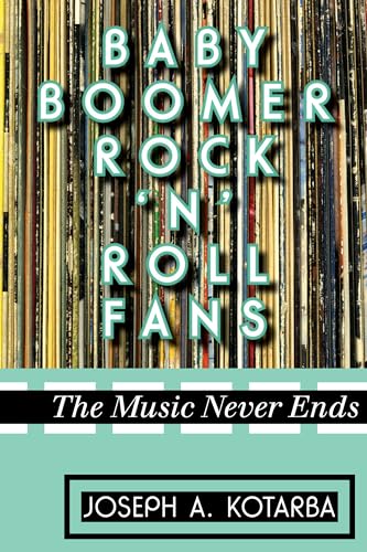Baby Boomer Rock 'n' Roll Fans: The Music Never Ends