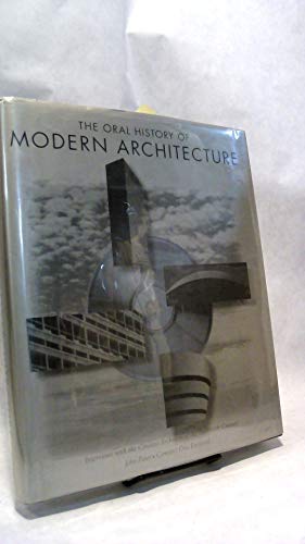The Oral History of Modern Architecture, w. CD-Audio: Interviews with the Greatest Architects of the Twentieth Century