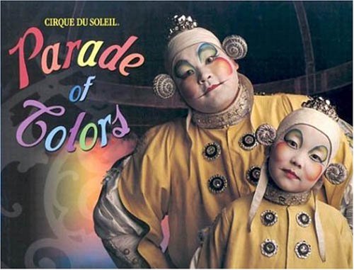 Cirque Du Soleil: Parade Of Colors