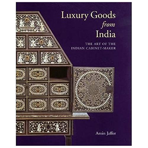 Luxury Goods from India: The Art of the Indian Cabinet-Maker