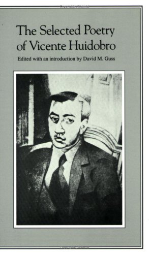 The Selected Poetry of Vicente Huidobro