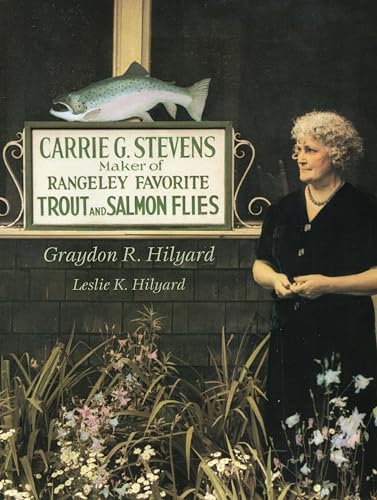 Carrie Stevens: Maker of Rangeley Favorite Trout and Salmon Flies