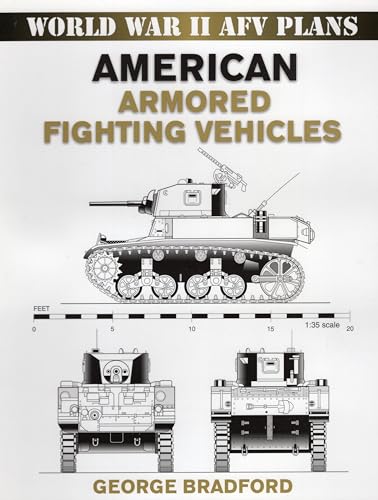 American Armored Fighting Vehicles (World War 2 AFV Plans)