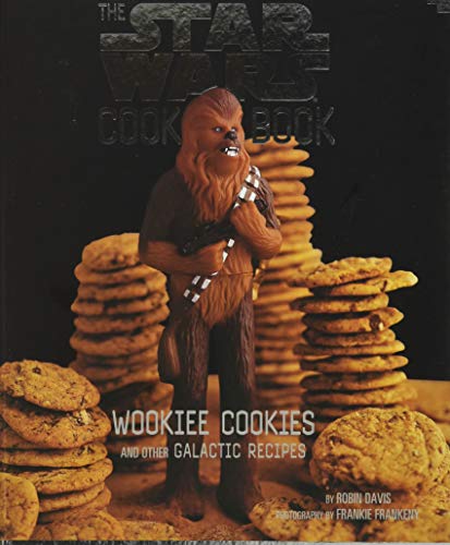 Star Wars Cookbook: Wookiee Cookies and Other Galactic Recipes: Don Troiani's Paintings of the Revolutionary War