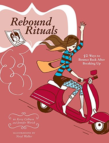 Rebound Rituals: 50 Ways to Bounce Back After Breaking Up