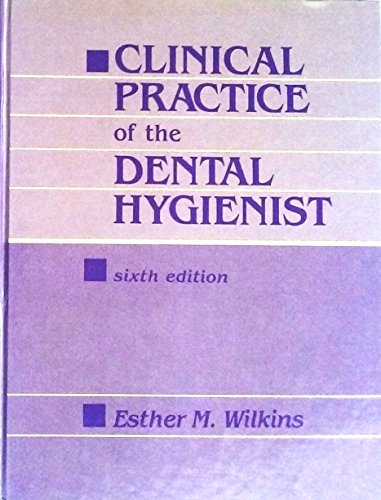 Clinical Practice of the Dental Hygienist