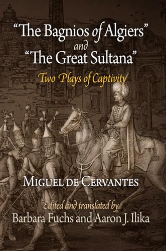 "The Bagnios of Algiers" and "The Great Sultana": Two Plays of Captivity