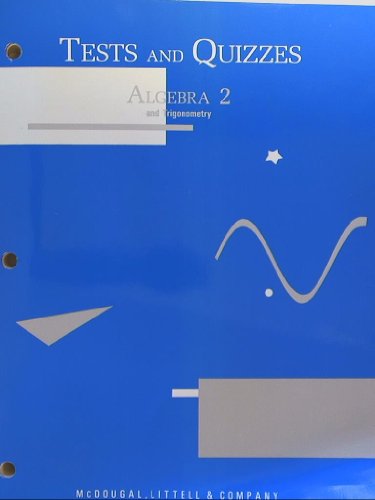 Algebra 2 and Trigonometry, Tests and Quizzes