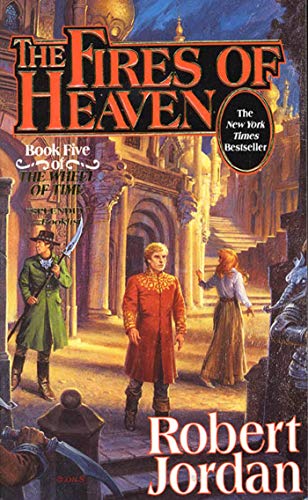 The Fires of Heaven (The Wheel of Time, Book 5) (Wheel of Time, 5)