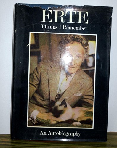 Erte: Things I Remember - An Autobiography