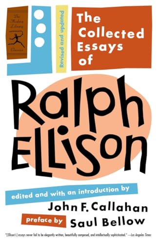 The Collected Essays of Ralph Ellison: Revised and Updated