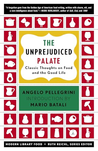 The Unprejudiced Palate: Classic Thoughts on Food and the Good Life (Modern Library Food)