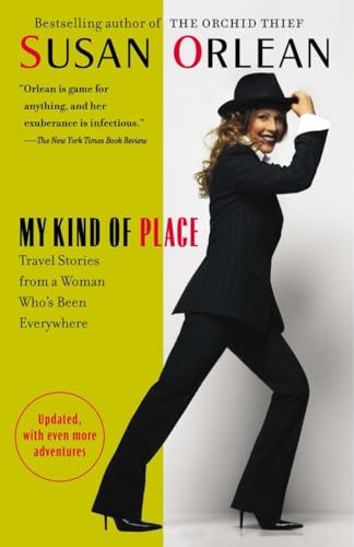 My Kind of Place: Travel Stories from a Woman Who's Been Everywhere