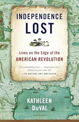 Independence Lost: Lives on the Edge of the American Revolution
