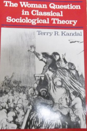 The "Woman Question" in Classical Sociological Theory