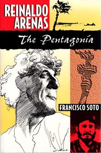 Reinaldo Arenas: The Pentagonia
