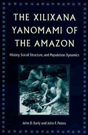 The Xilixana Yanomami of the Amazon: History, Social Structure and Population Dynamics