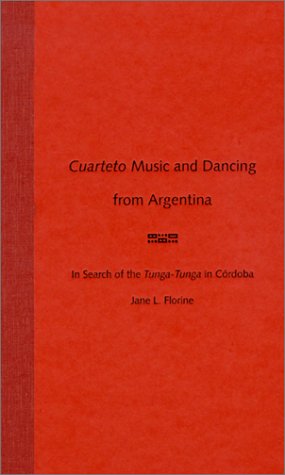 Cuarteto Music and Dancing from Argentina: In Search of the Tunga-Tunga in Cordoba