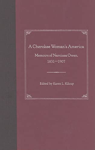 A Cherokee Woman's America: Memoirs of Narcissa Owen, 1831-1907
